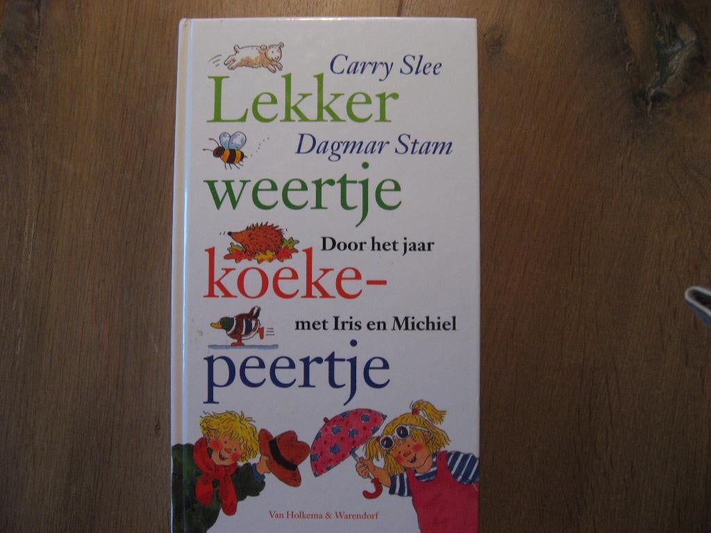 Lekker weertje koekepeertje, door het jaar met Iris/Michiel, Verzenden, Nieuw, Carry Slee, Fictie algemeen