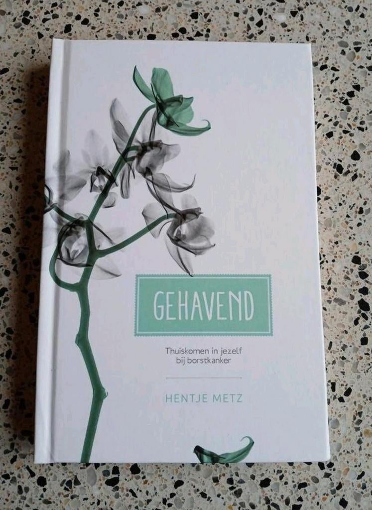 Gehavend: Thuiskomen in jezelf bij borstkanker NIEUWVASTE PR, Ophalen of Verzenden, Nieuw, Ziekte en Allergie, Hentje Metz
