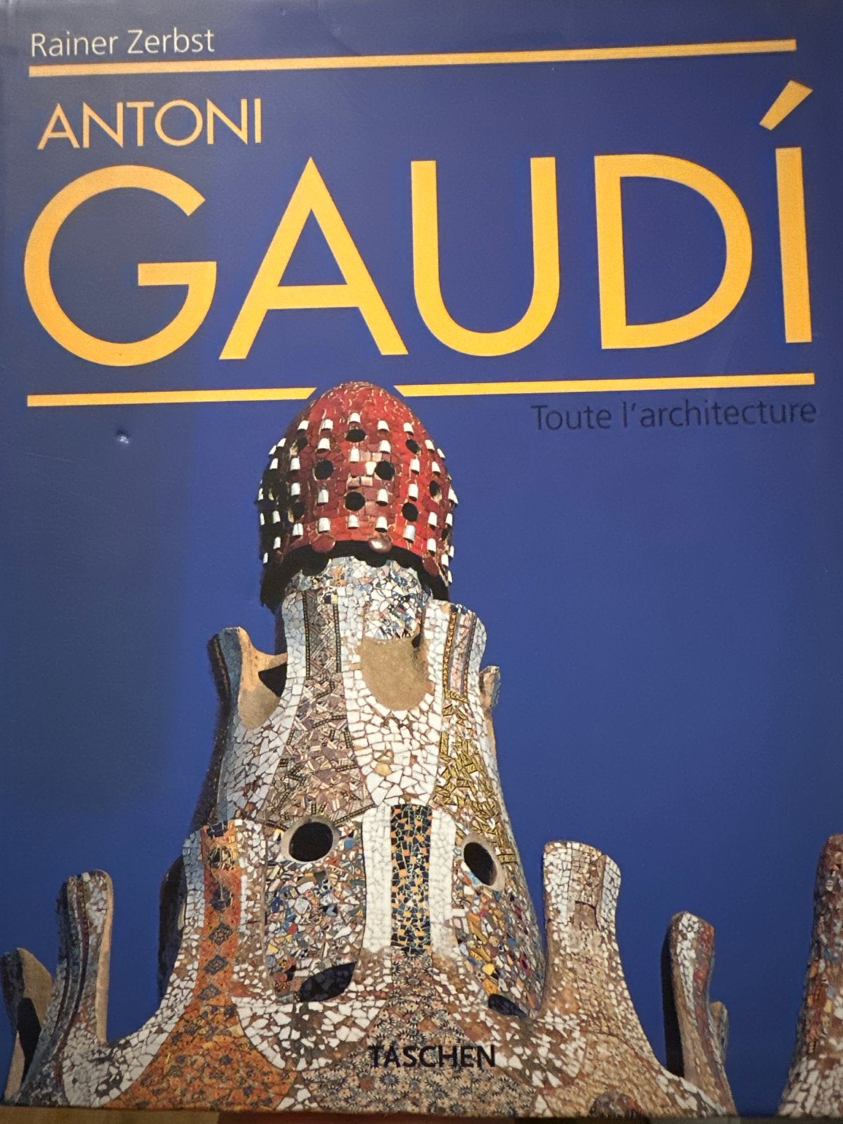 Antoni Gaudí: Toute l'architecture - Rainer Zerbst, Boeken, Ophalen of Verzenden, Zo goed als nieuw, Architecten