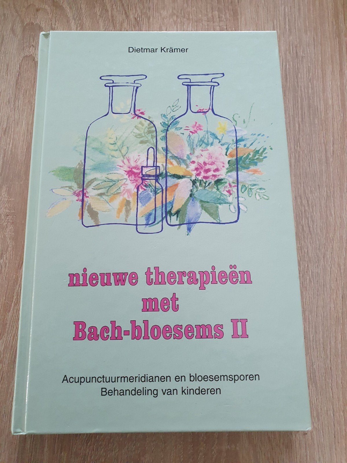 Nieuwe therapieën met Bach-bloesems II - Dietmar Krämer, Ophalen of Verzenden, Zo goed als nieuw, Instructieboek, Spiritualiteit algemeen