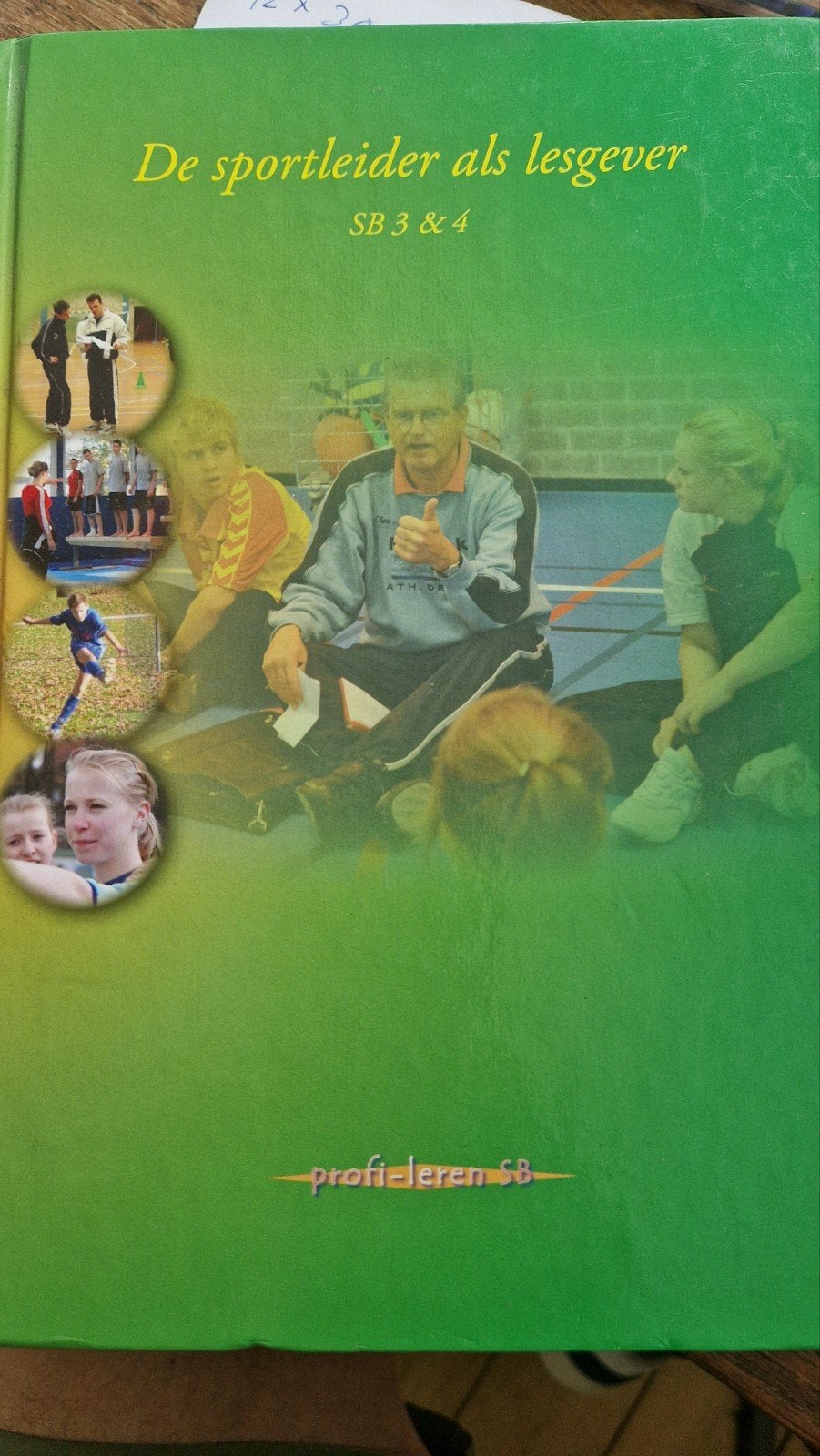 De sportleider als lesgever SB 3 & 4 - Profi-leren SB, Ophalen of Verzenden, Gelezen, MBO, Onbekend