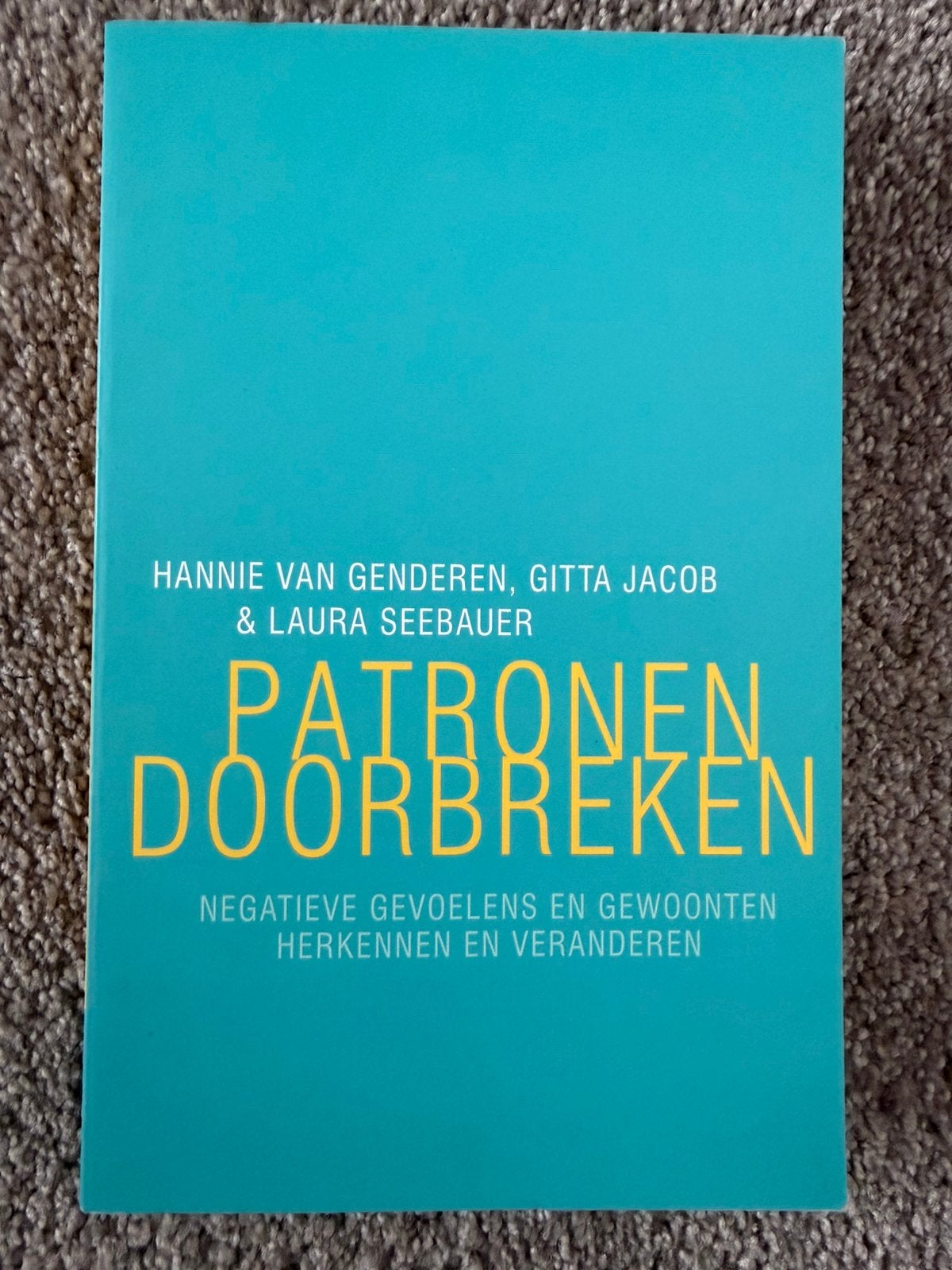 Patronen doorbreken - Hannie van Genderen / Gitta Jacob, Ophalen of Verzenden, Zo goed als nieuw