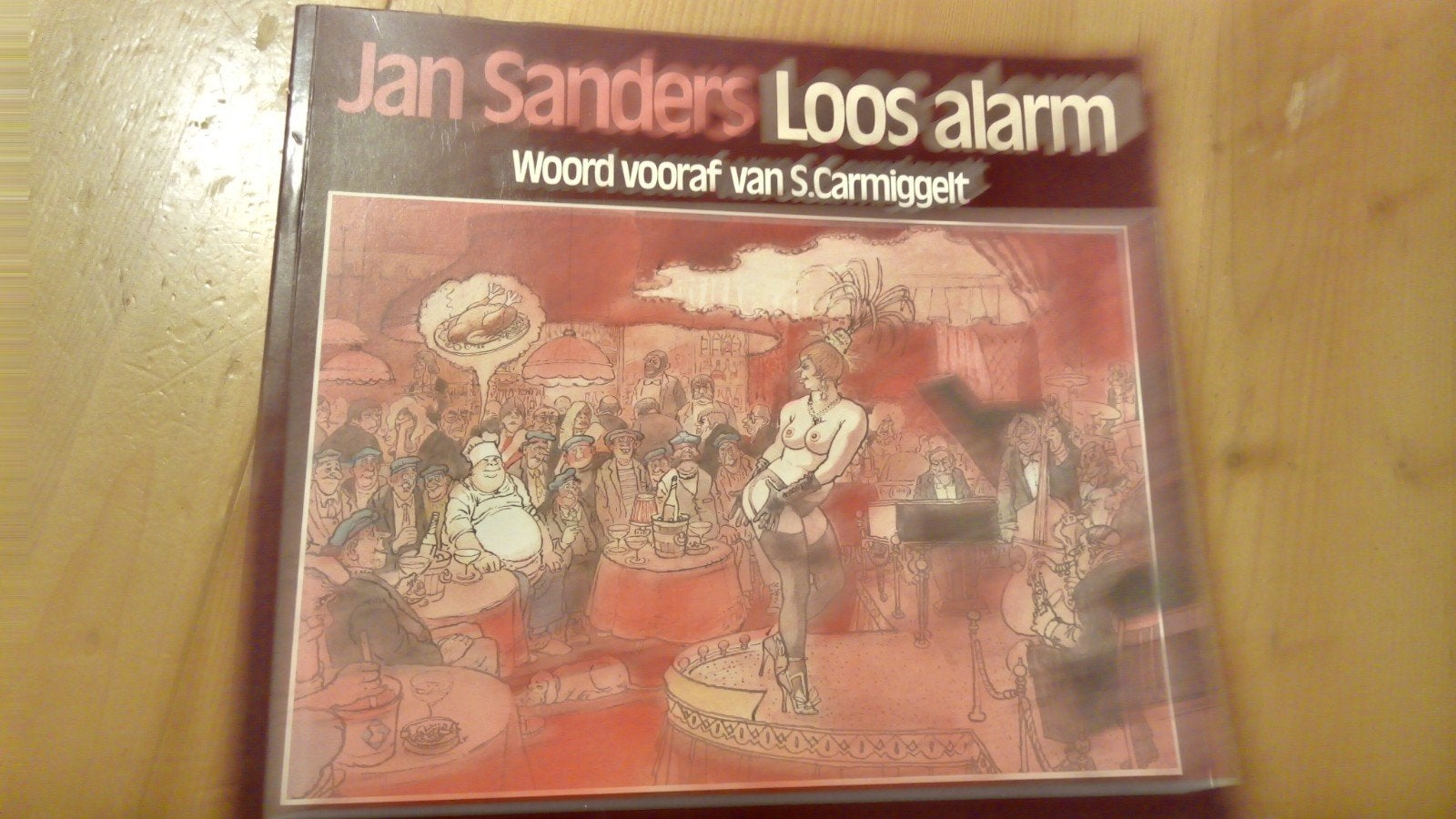 Jan Sanders Loos Alarm - Woord vooraf van S. Carmiggelt, Ophalen of Verzenden, Zo goed als nieuw, Jan Sanders, Nederland