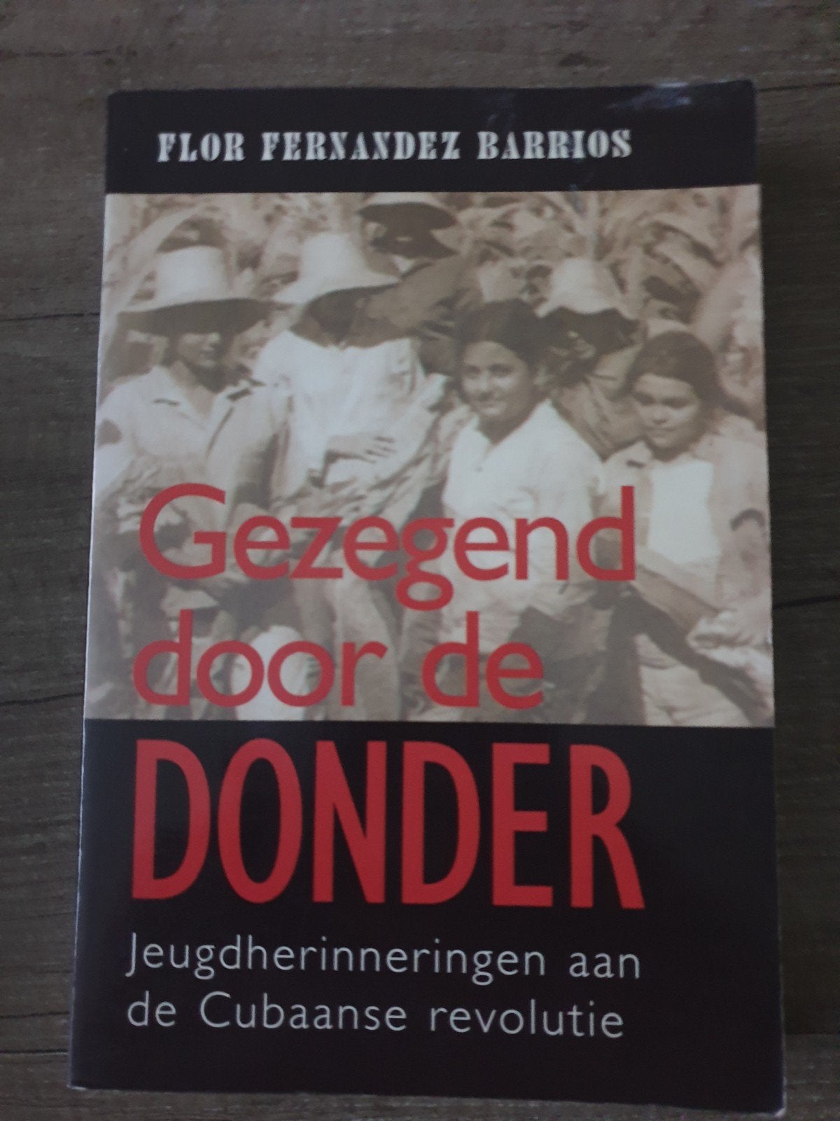 Gezegend door de Donder  Jeugdherinneringen Cubaanse revolut, Ophalen of Verzenden, Gelezen, Flor Fernandez Barrios