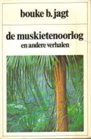 Bouke Jagt : De muskietenoorlog en andere verhalen, Ophalen of Verzenden, Zo goed als nieuw
