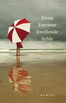 Elena Ferrante - Kwellende liefde, Boeken, Ophalen of Verzenden, Nieuw, Elena Ferrante, Europa overig