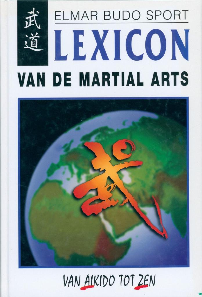 LEXICON VAN DE MARTIAL ARTS VAN AIKIDO TOT ZEN, Verzenden, Gelezen, Vechtsport