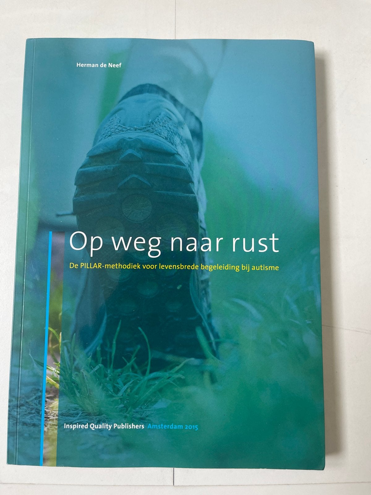 Op weg naar rust: PILLAR-methodiek autisme, Ophalen of Verzenden, Zo goed als nieuw, Overige uitgevers, Nederlands