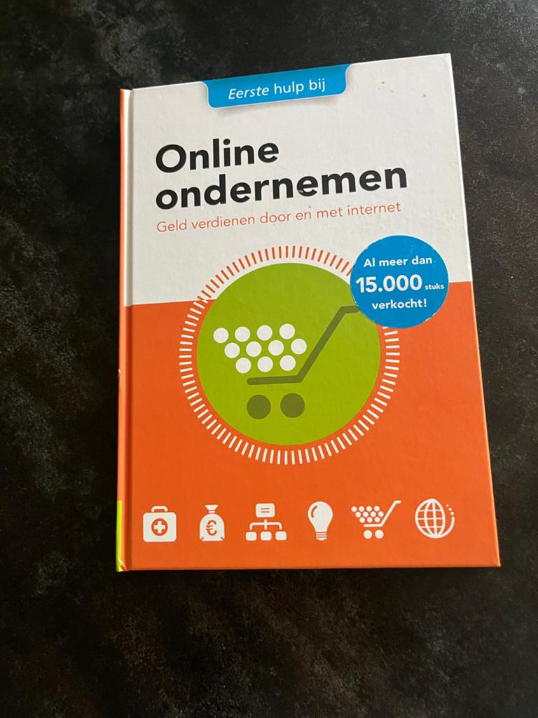 Eerste hulp bij Online Ondernemen - Geld verdienen met inter, Ophalen of Verzenden, Zo goed als nieuw, E-commerce en Internet