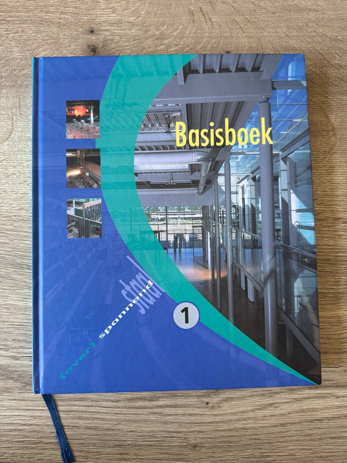 Basisboek (Over)spannend staal - Bouwtechniek, Ophalen of Verzenden, Zo goed als nieuw, Bouwkunde