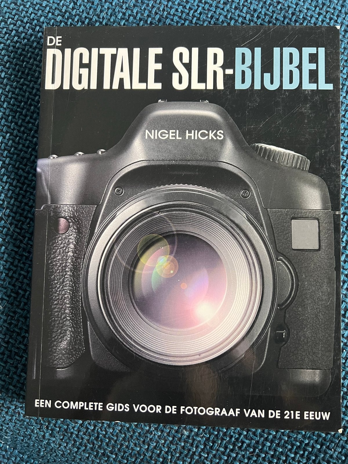 De Digitale SLR-Bijbel - Nigel Hicks, Ophalen of Verzenden, Zo goed als nieuw, Fotografie algemeen