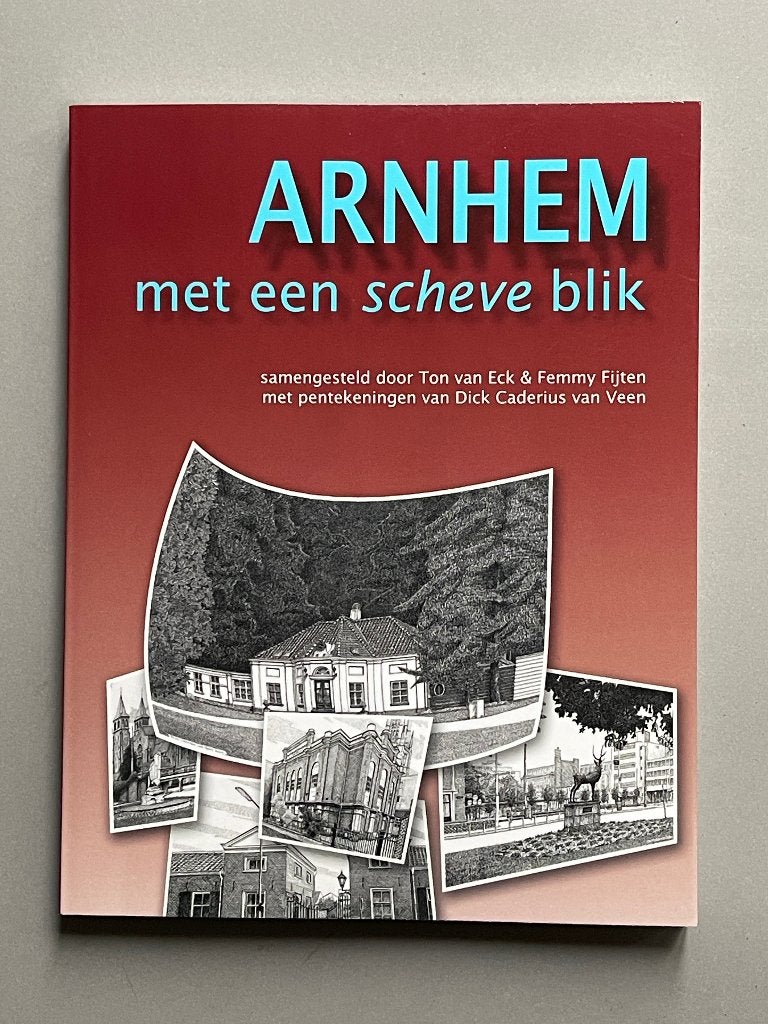 Arnhem met een scheve blik  (Nieuw)