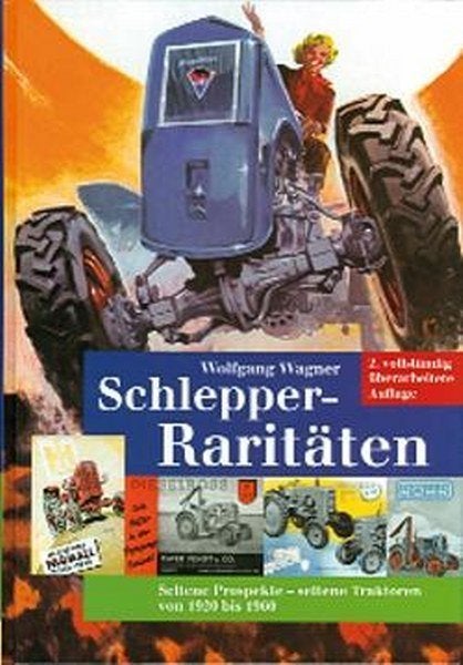 Wagner - Schlepper-Raritäten - Traktoren von 1920 bis 1960, Boeken, Ophalen, Nieuw, Tractor en Landbouw