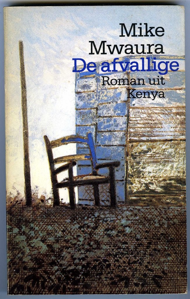 De afvallige - Mike Mwaura, Wereld overig, Mike Mwaura, Ophalen of Verzenden, Zo goed als nieuw