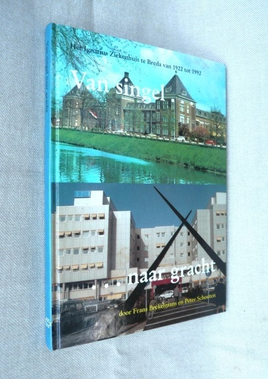 Het Ignatius ziekenhuis Breda 1922- 1992 Singel naar gracht, Ophalen of Verzenden, 20e eeuw of later, Nieuw