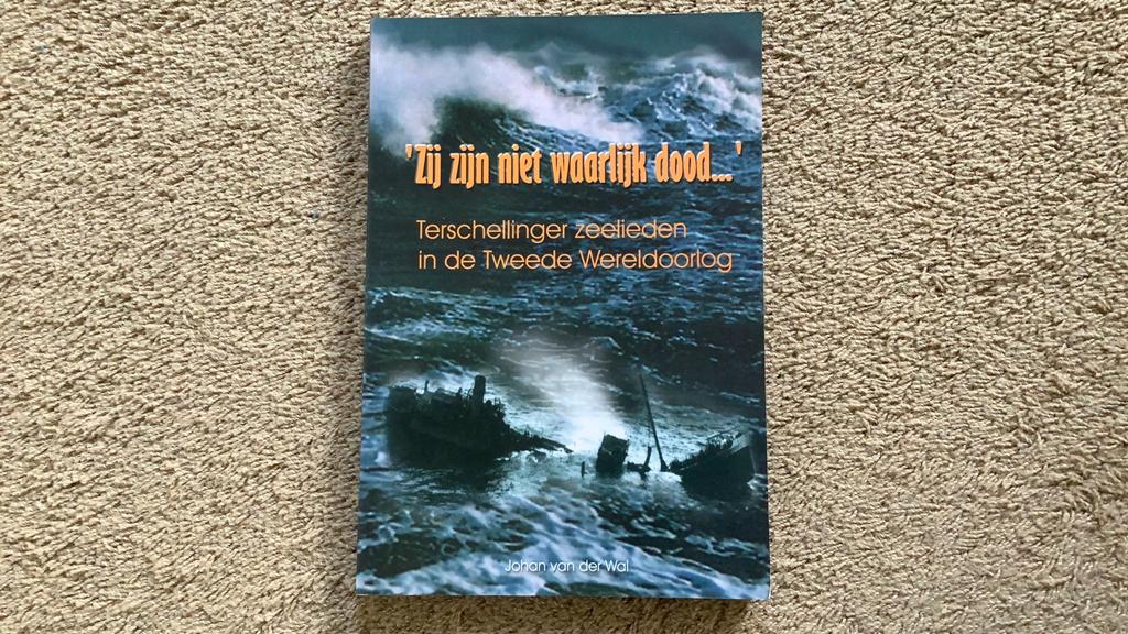 Johan v/d Wal, Zij zijn niet waarlijk dood…Terschellinger, Tweede Wereldoorlog, Ophalen of Verzenden, Zo goed als nieuw, Overige onderwerpen
