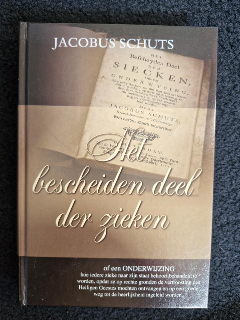 Het bescheiden deel der zieken - Jacobus Schuts, Ophalen of Verzenden, Zo goed als nieuw, Jacobus Schuts, Christendom | Protestants