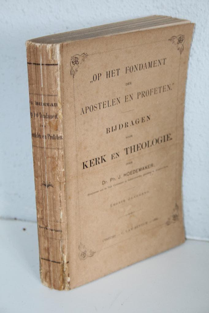 Hoedemaker - Op het Fondament der apostelen en profeten 1886, Ophalen of Verzenden, Gelezen, Christendom | Protestants