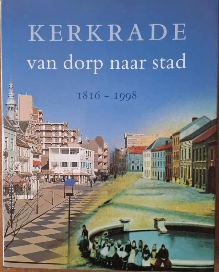 Kerkrade (van dorp naar stad), Ophalen of Verzenden, Zo goed als nieuw