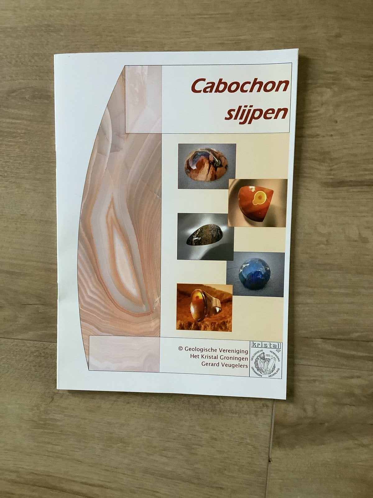 Cabochon slijpen - Geologische Vereniging Het Kristal, Boeken, Ophalen of Verzenden, Gelezen, Overige onderwerpen