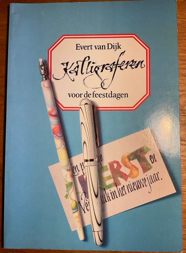 Kalligraferen voor de Feestdagen - Evert van Dijk, Ophalen of Verzenden, Zo goed als nieuw, Overige onderwerpen