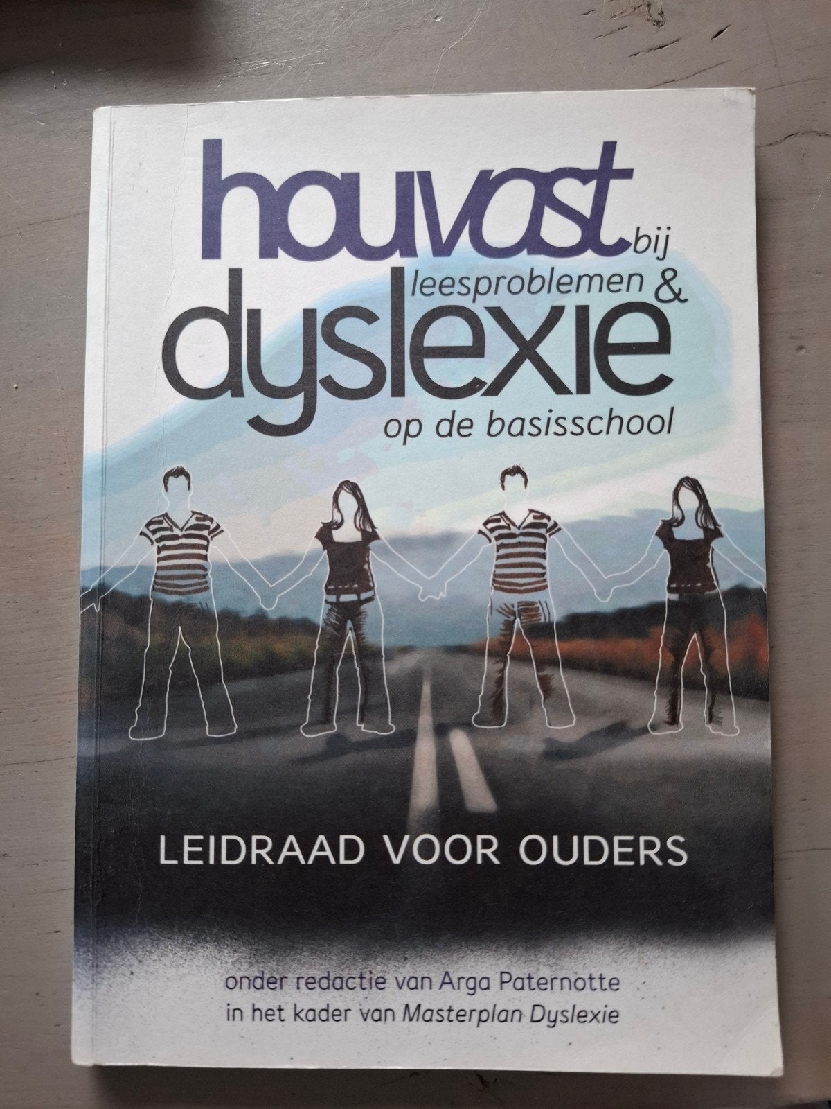 HOUVAST bij leesproblemen & dyslexie op de basisschool, Gelezen, Niet van toepassing, Ophalen of Verzenden, Arga Paternotte