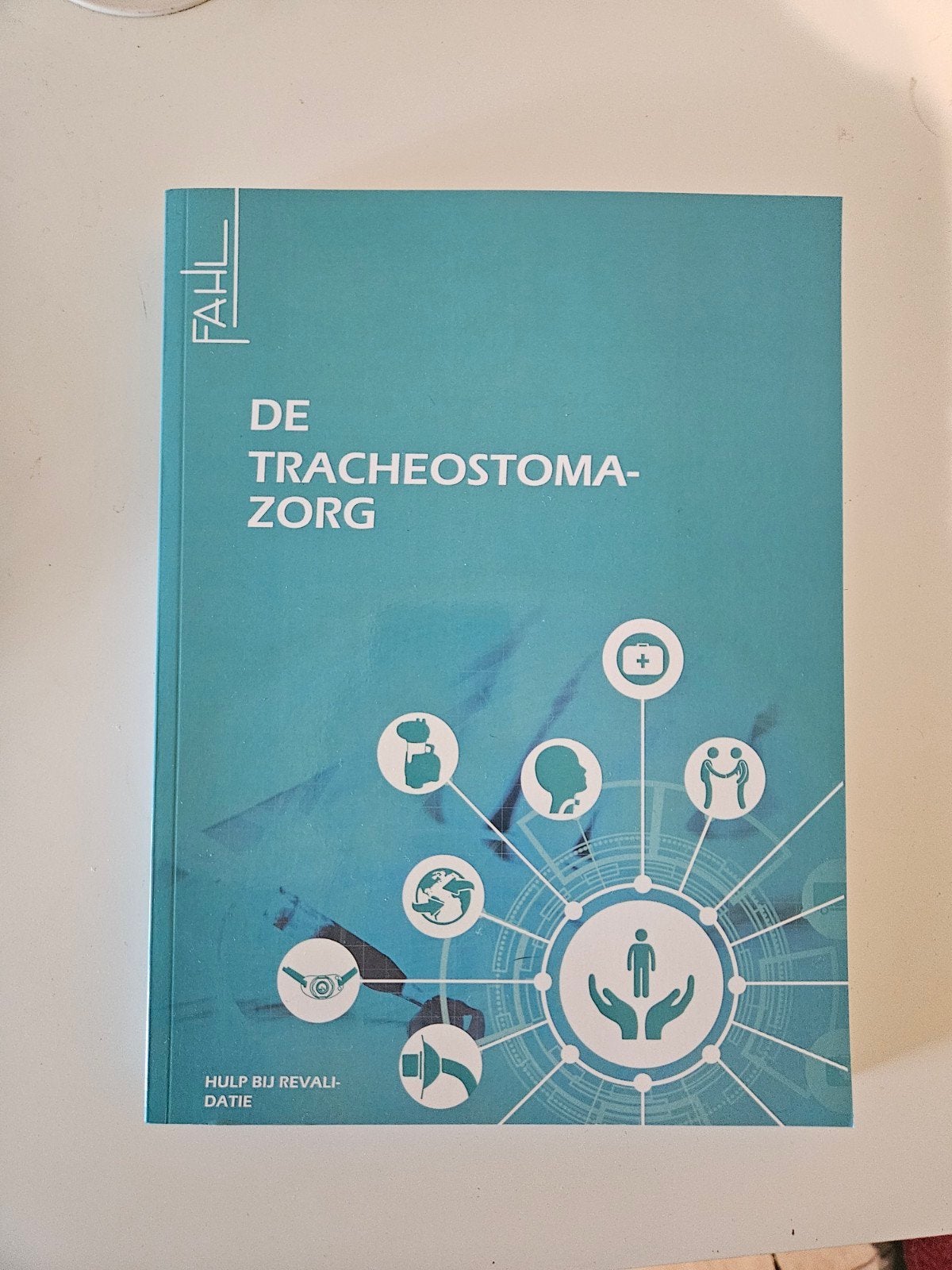 De Tracheostoma-Zorg: Hulp bij Revalidatie, Andreas Fahl, Ophalen of Verzenden, Zo goed als nieuw, MBO