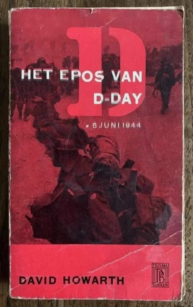 Het epos van D-day 6 juni 1944; David Howarth; boek leesboek, Ophalen of Verzenden, Tweede Wereldoorlog, Gelezen