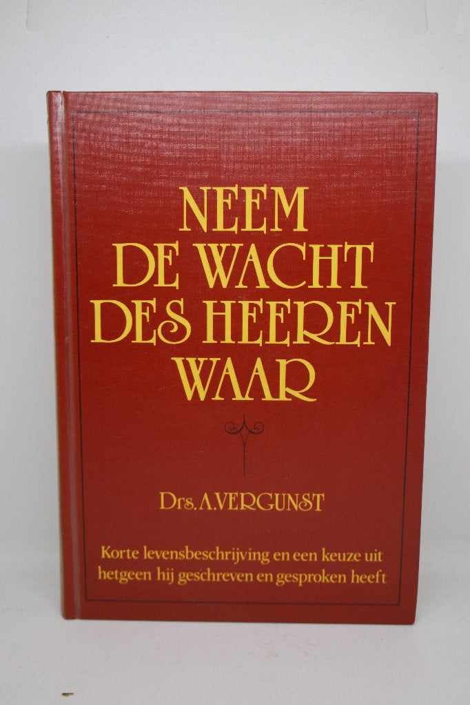 Neem de wacht des Heeren waar - A. Vergunst, Ophalen of Verzenden, Gelezen