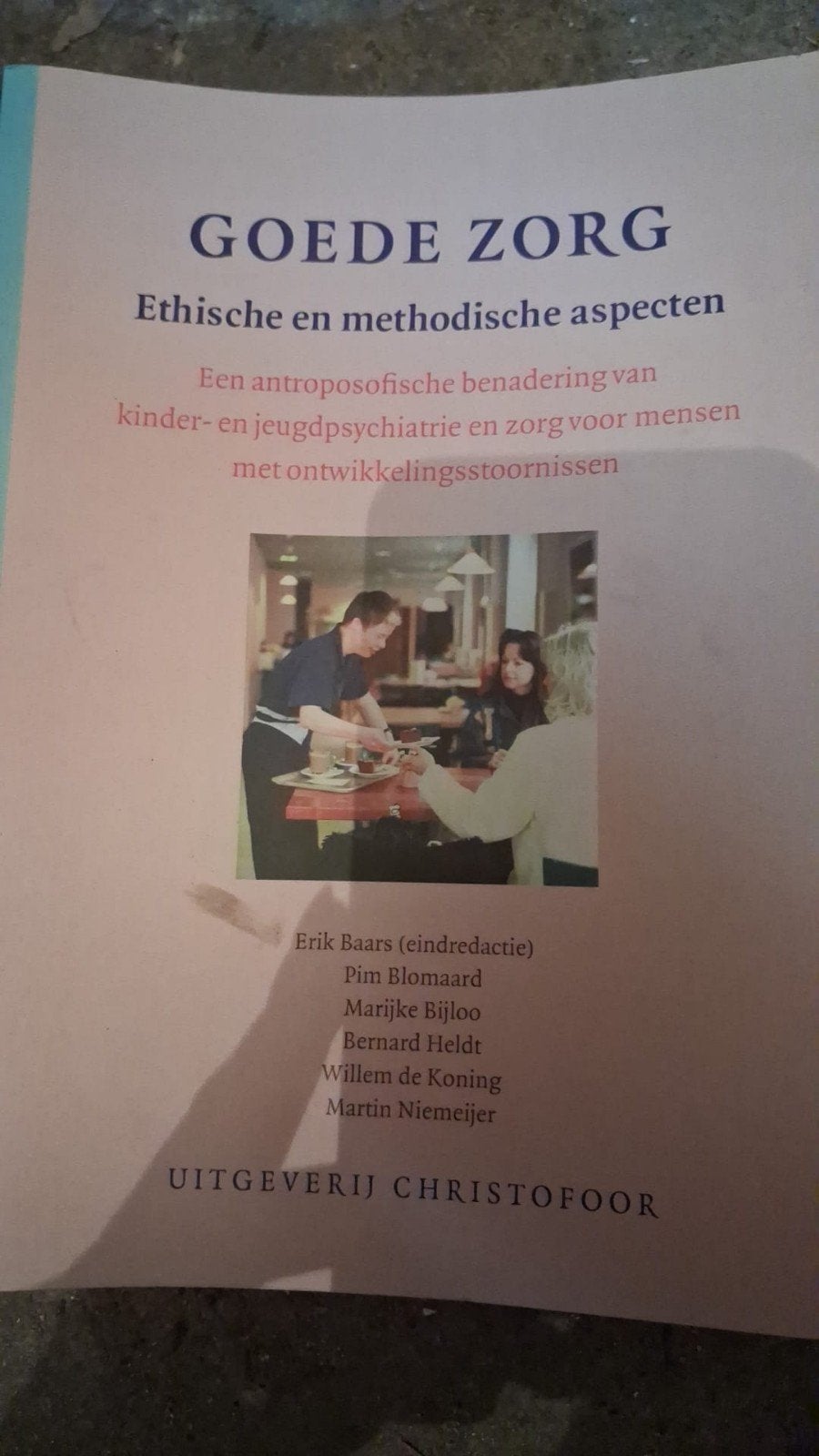 Goede Zorg: Antroposofische benadering psychiatrie, Gelezen, Erik Baars (eindredactie), Pim Blomaard, Marijke Bijloo e.a., Gamma