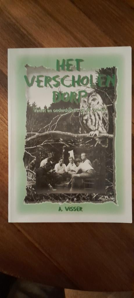 Het Verscholen Dorp - Verzet op de Veluwe, Ophalen of Verzenden, 20e eeuw of later, Gelezen, A. Visser