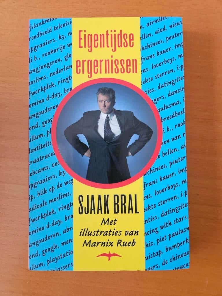 Sjaak Bral - Eigentijdse ergernissen, Ophalen of Verzenden, Zo goed als nieuw, S. Bral