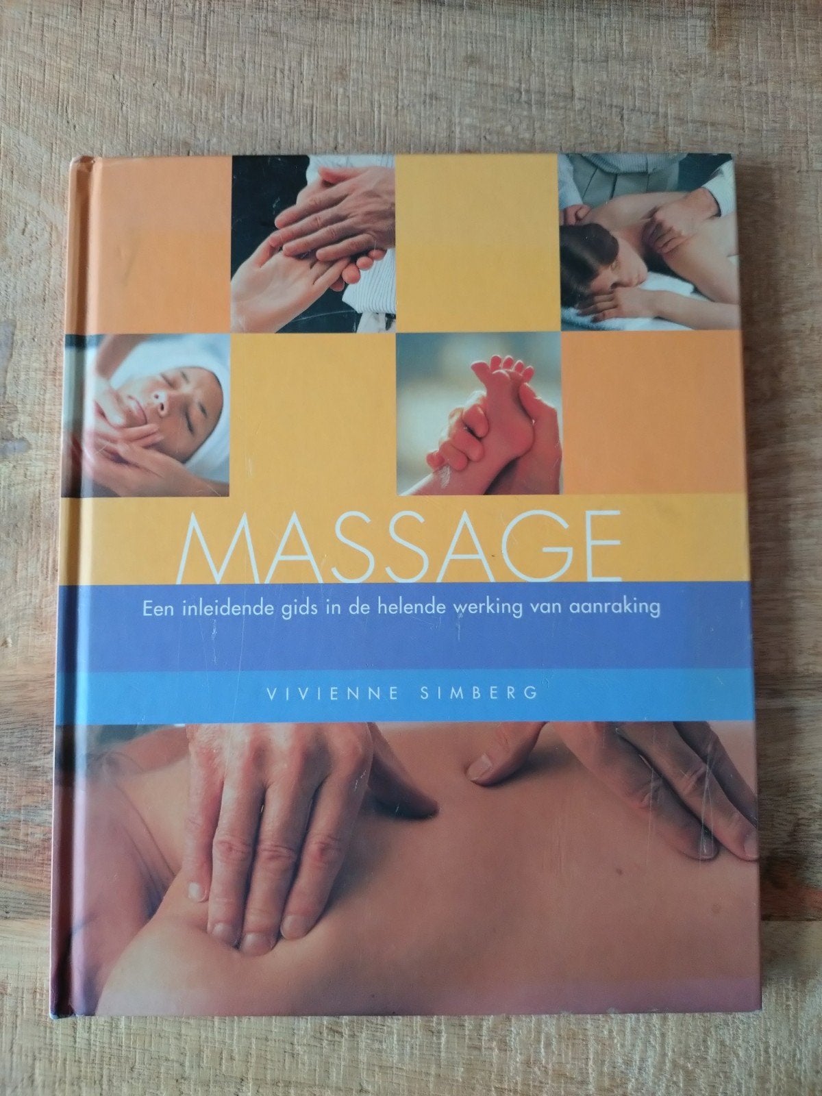 Massage: Gids in de helende werking van aanraking, Ophalen of Verzenden, Gelezen, Gezondheid en Conditie, Vivienne Simberg