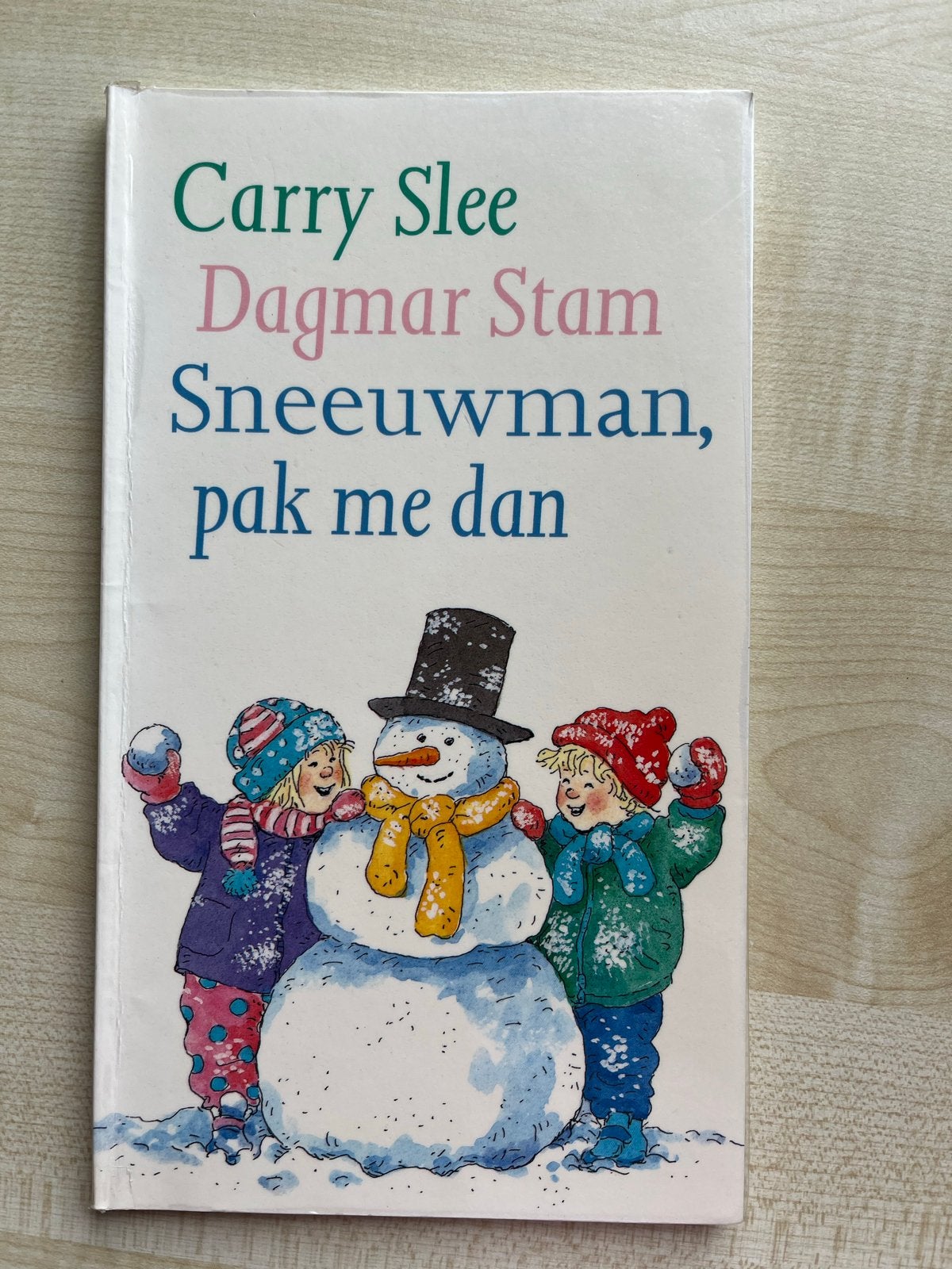 Sneeuwman, pak me dan - Carry Slee & Dagmar Stam, Ophalen of Verzenden, Zo goed als nieuw, Fictie algemeen