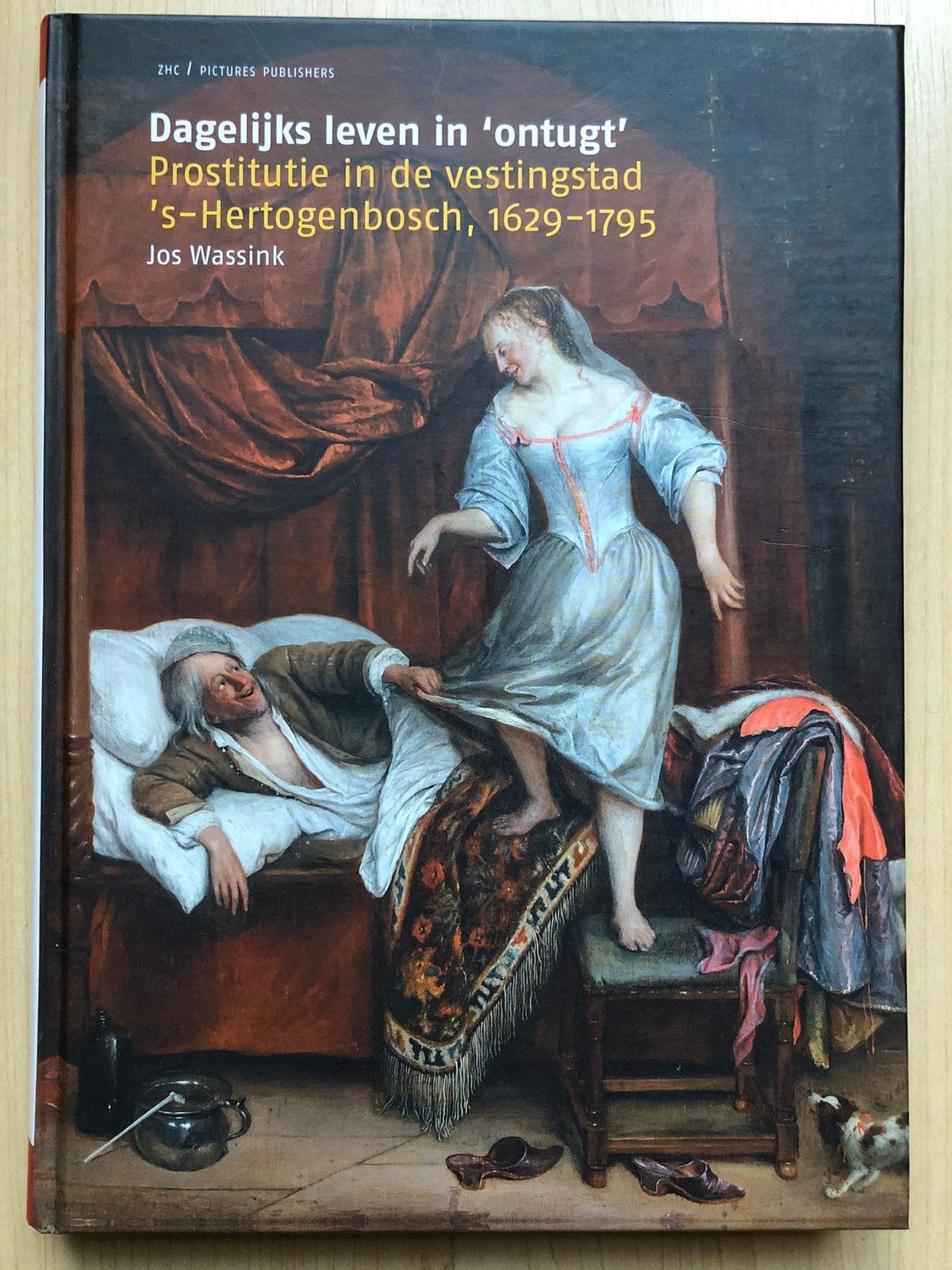 Prostitutie in de vestingstad ‘s-Hertogenbosch, 1629-1795, Boeken, Ophalen of Verzenden, Zo goed als nieuw