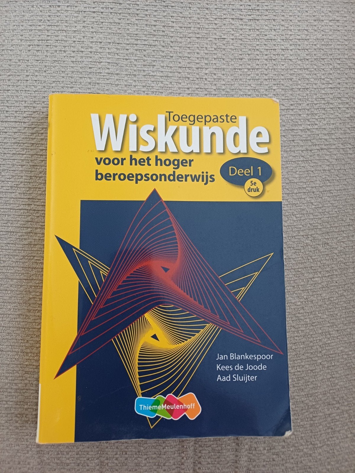 Toegepaste Wiskunde Deel 1, 5e druk (ThiemeMeulenhoff), Gelezen, Jan Blankespoor, Kees de Joode, Aad Sluijter, Beta, HBO