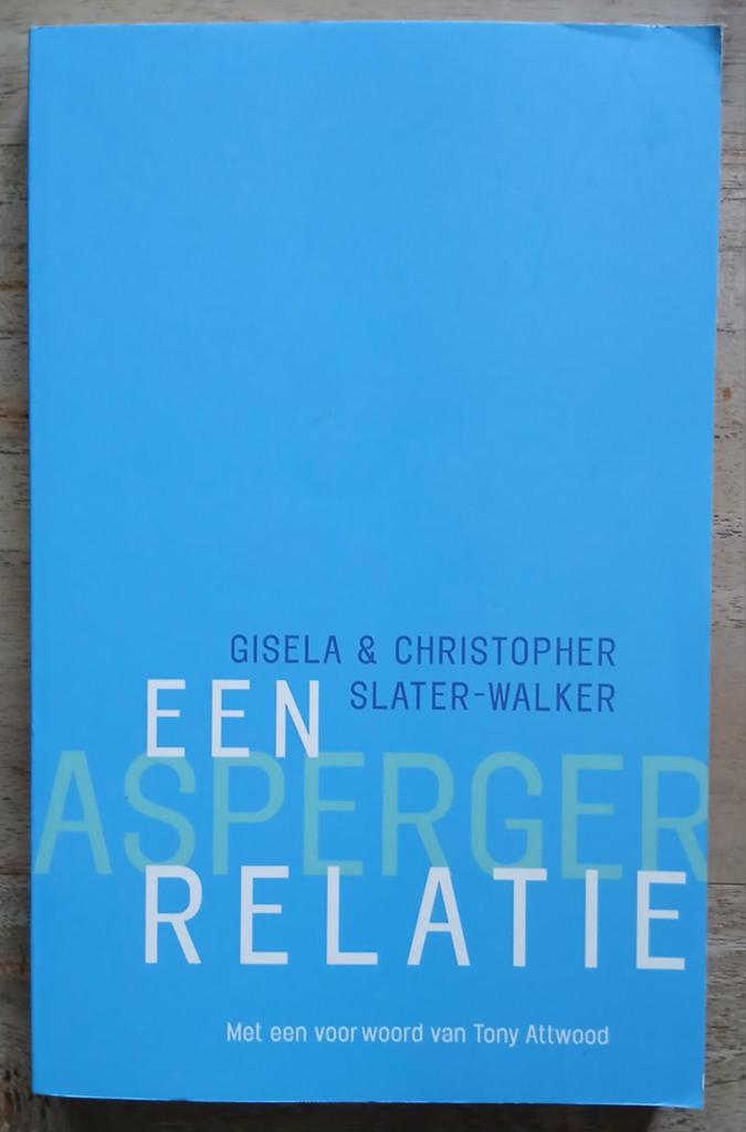 Gisela en Christopher Slater-Walker, Een Asperger-relatie, Ophalen of Verzenden, Gelezen