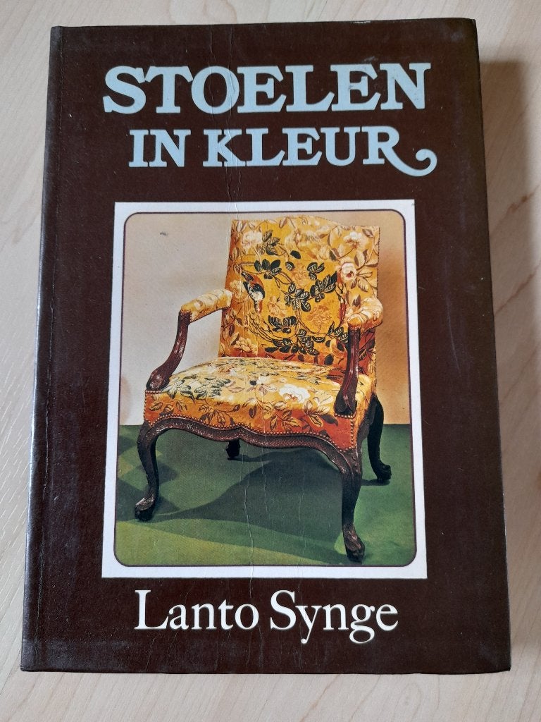 STOELEN IN KLEUR    Lanto Synge, Ophalen of Verzenden, Gelezen