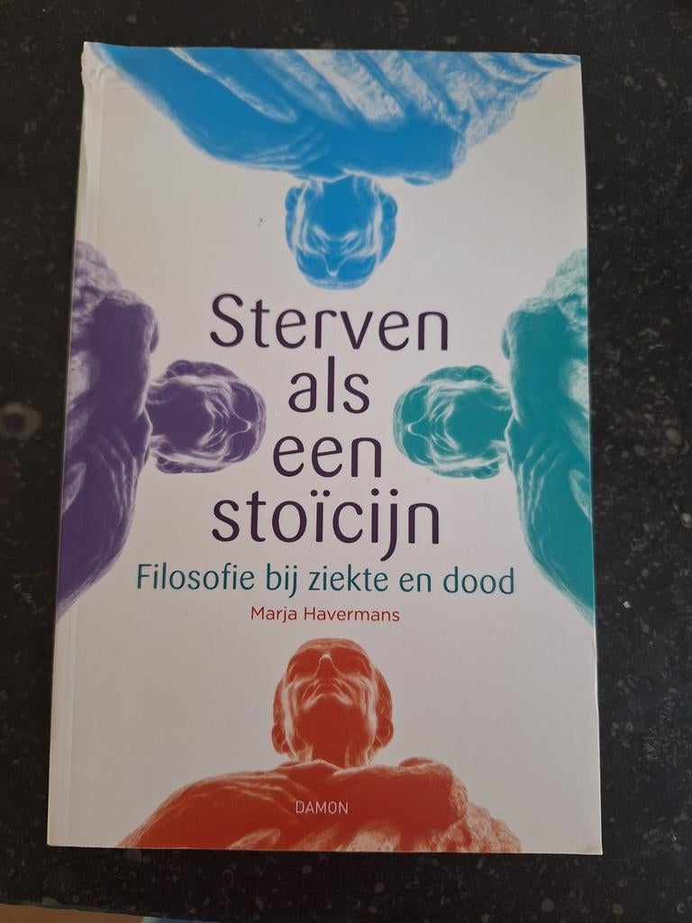 Sterven als een stoïcijn van Marja Havermans, Boeken, Filosofie, Gelezen, Wijsbegeerte of Ethiek, Ophalen of Verzenden