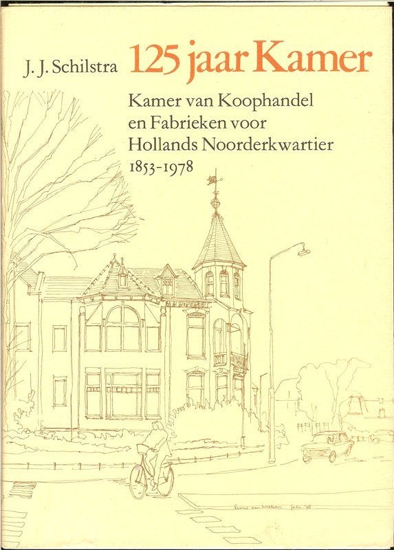 J.J. Schilstra - 125 jaar Kamer van Koophandel 1853-1978., Ophalen of Verzenden, Zo goed als nieuw