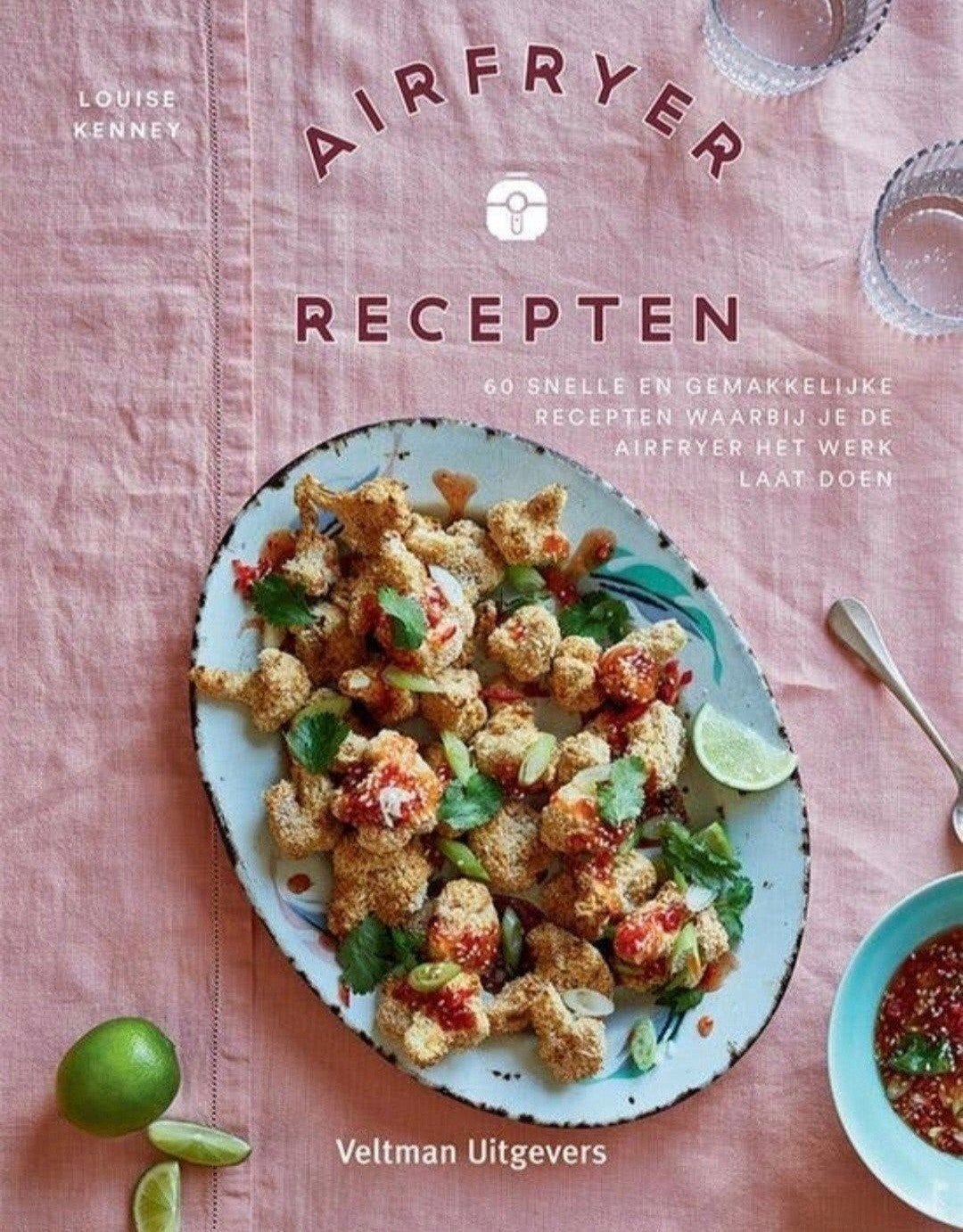 Airfryer recepten - Louise Kenney


60 snelle en gemakkelijk