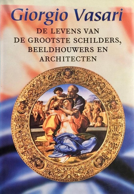 Giorgio Vasari de levens grootste schilders beeldhouwers, Ophalen of Verzenden, Zo goed als nieuw, Europa