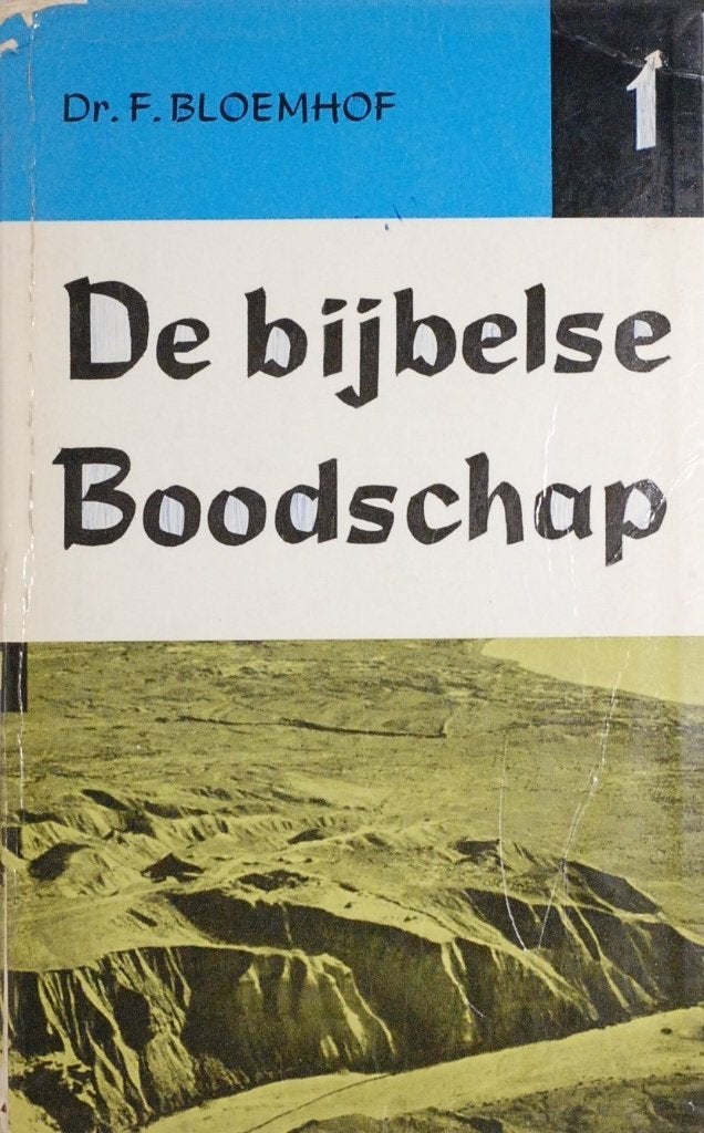 De Bijbelse Boodschap - Dr. F. Bloemhof (Deel 1), Boeken, Gelezen, Verzenden, Christendom | Protestants, Dr. F. Bloemhof