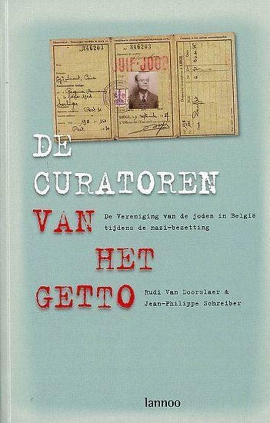 Rudi van Doorslaer - De curatoren van het getto, Ophalen of Verzenden, Tweede Wereldoorlog, Nieuw, Overige onderwerpen