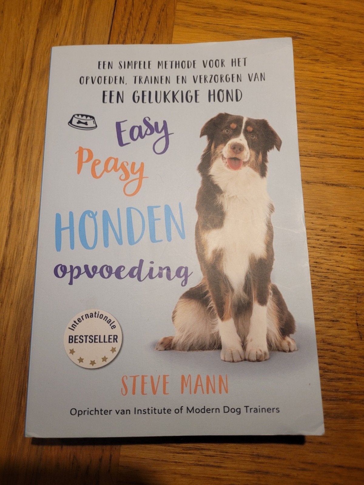 Easy Peasy Hondenopvoeding - Steve Mann, Ophalen of Verzenden, Zo goed als nieuw, Honden, Steve Mann