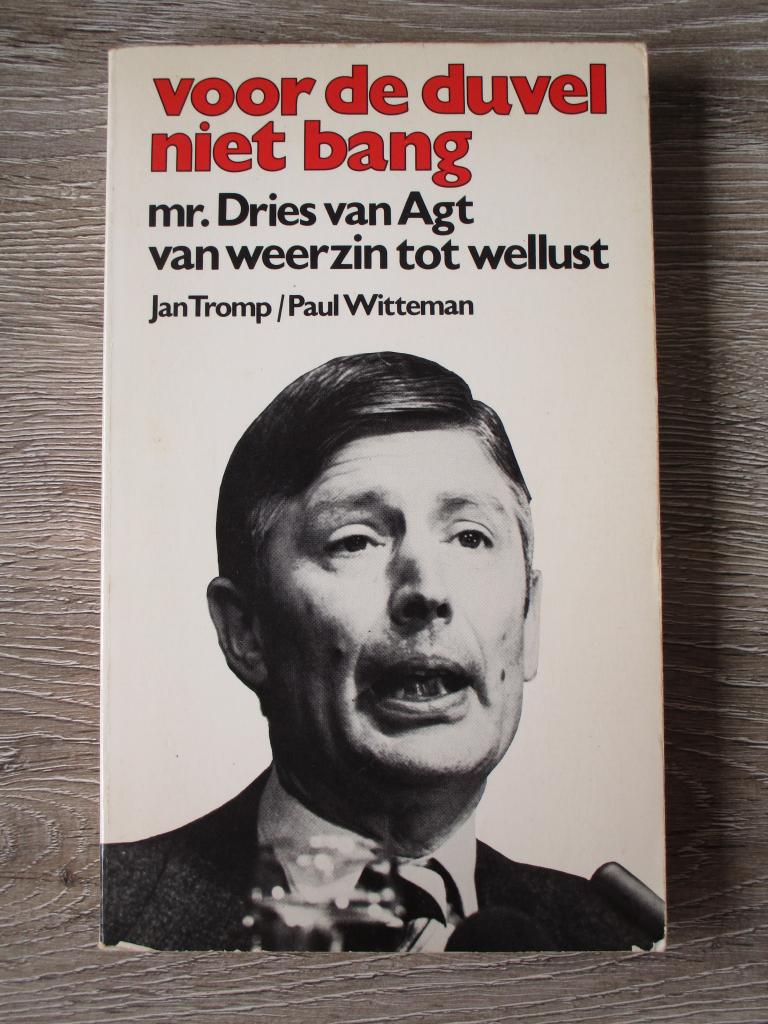 Voor de duvel niet bang  mr. Dries van Agt van weerzin tot, Boeken, Ophalen of Verzenden, Gelezen, Nederland