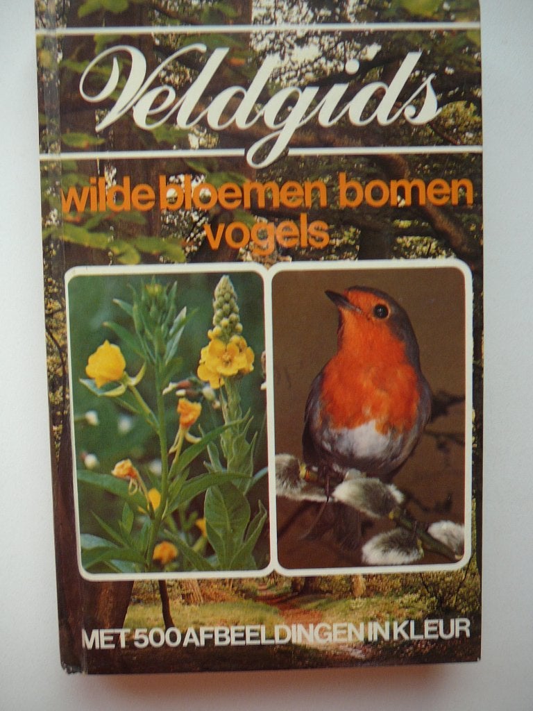 Veldgids wilde bloemen bomen vogels met 500 afbeeldingen, Ophalen of Verzenden, Nieuw, Natuur algemeen