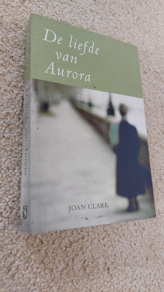 De liefde van Aurora, Joan Clark, Ophalen of Verzenden, Gelezen, Joan Clark