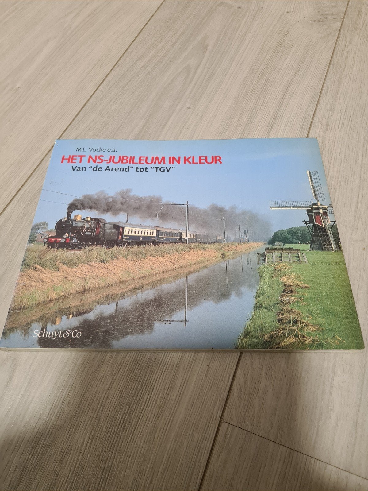 Het NS-Jubileum in Kleur: Van "de Arend" tot "TGV", Ophalen, Gelezen, M.L. Vocke e.a., Trein