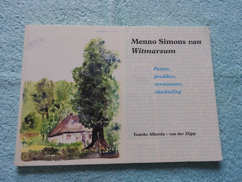 Menno Simons van Witmarsum - Pastor Prediker Vernieuwer, Boeken, Ophalen of Verzenden, Zo goed als nieuw